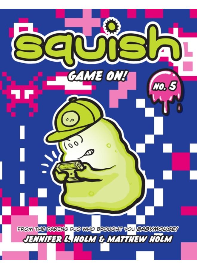 Squish #5: Game On! : 5 
