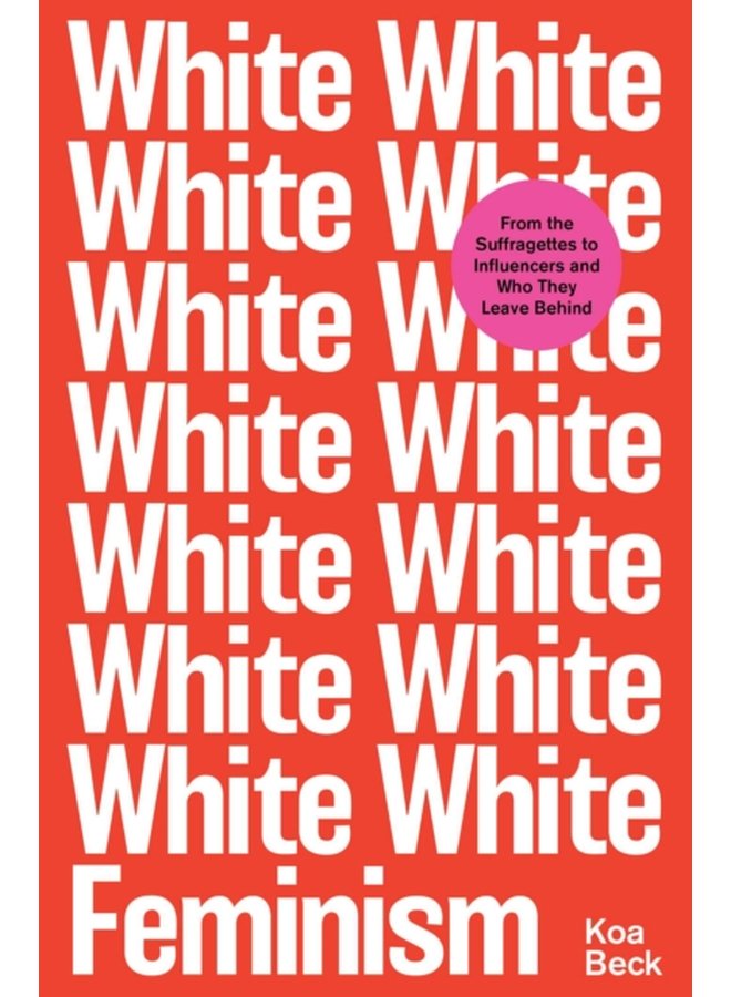 White Feminism - Paperback