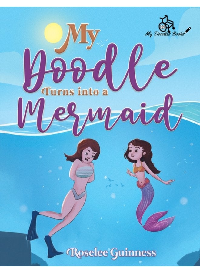 My Doodle Turns into a Mermaid - Paperback