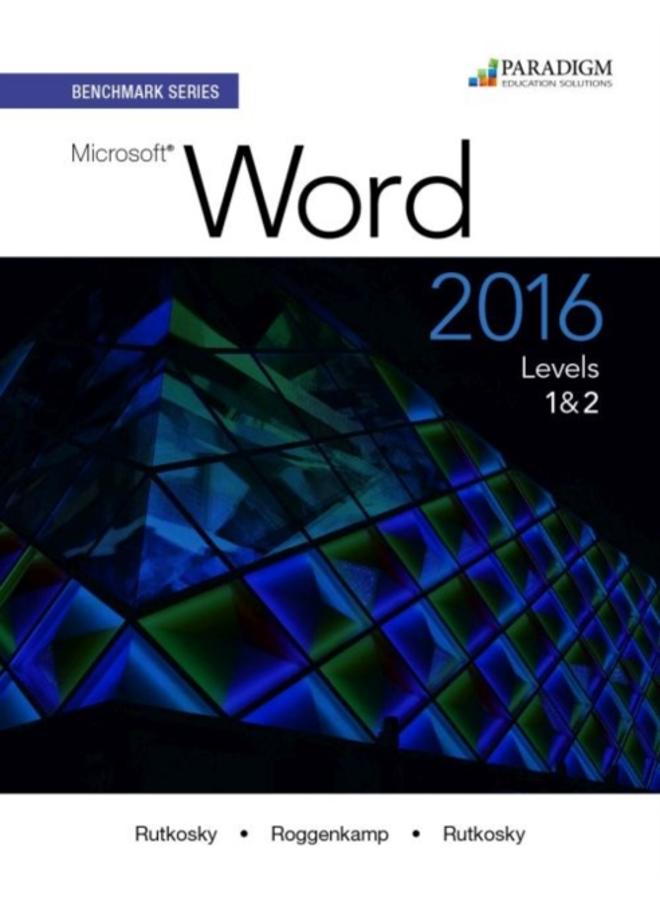 Benchmark Series: Microsoft (R) Word 2016 Levels 1 and 2 : Text with physical eBook code 
