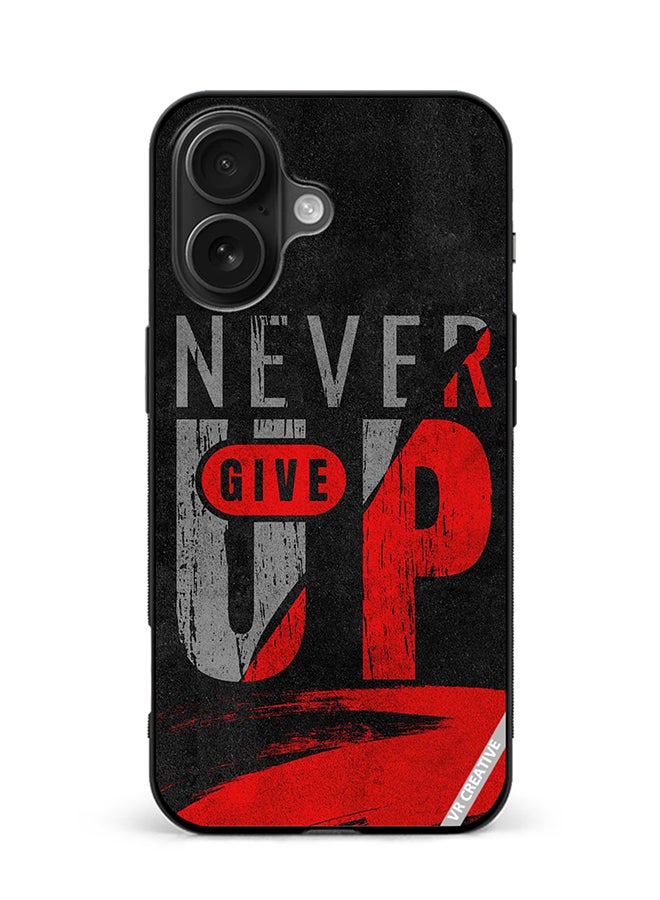 VR CREATIVE Protective Case Cover For Apple iPhone 16 Never Give Up Design Multicolour