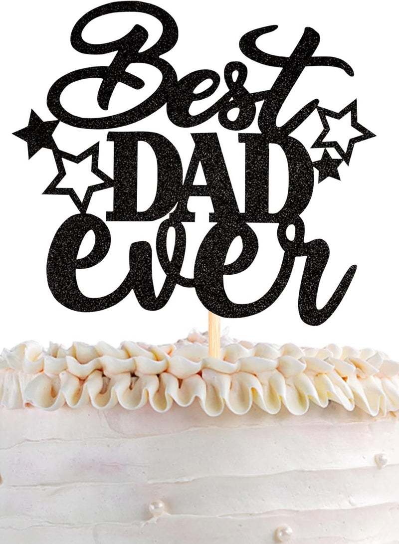 1 Pack Happy Father's Day Cake Topper Glitter Best Dad Ever Cake Pick Super Dad Star Cake Decoration Love Dad Cupcake Topper for Happy Father's day Theme Men Birthday Party Supplies Black