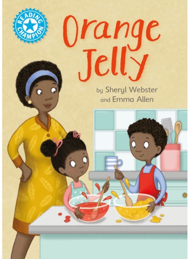 Reading Champion: Orange Jelly : Independent Reading Blue 4 
