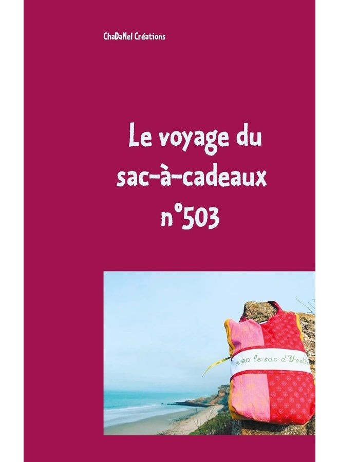Le voyage du sac-à-cadeaux n°503: N°503 Le sac d'Yvette 