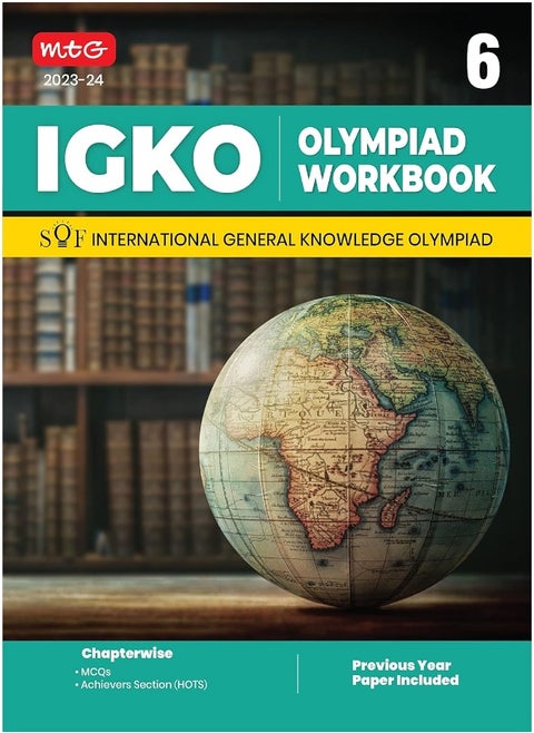 MTG International General Knowledge Olympiad (IGKO) Workbook for Class 6 - MCQs & Achievers Section - SOF IGKO Olympiad Preparation Books For 2023-2024 Exam RAGHAV SINGH