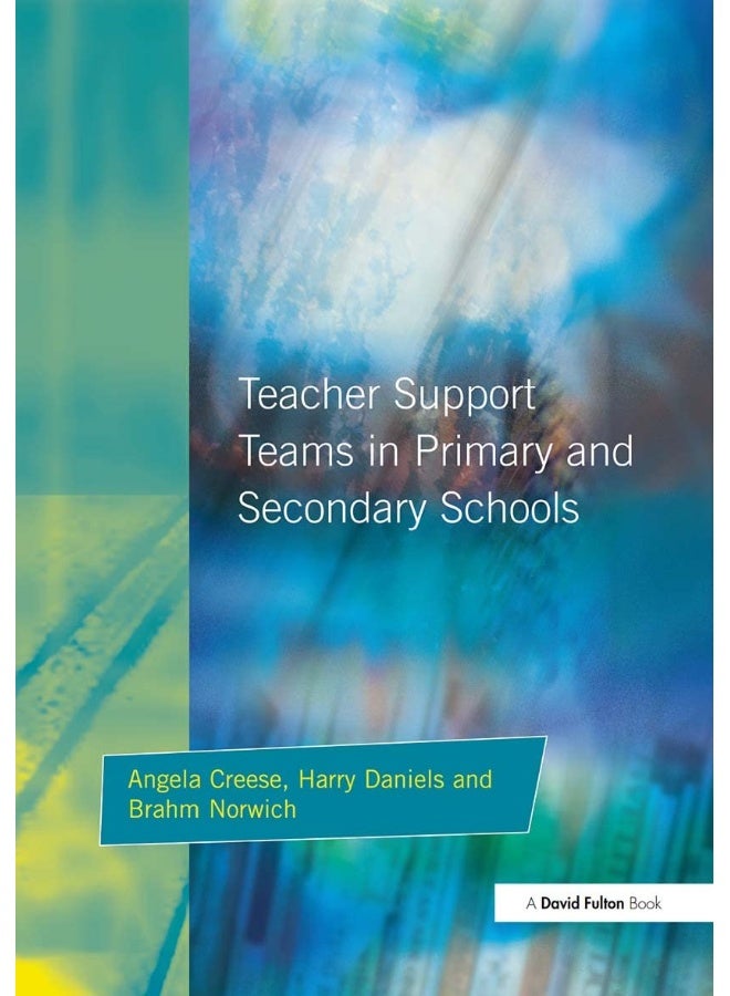 Routledge Teacher Support Teams in Primary and Secondary Schools 