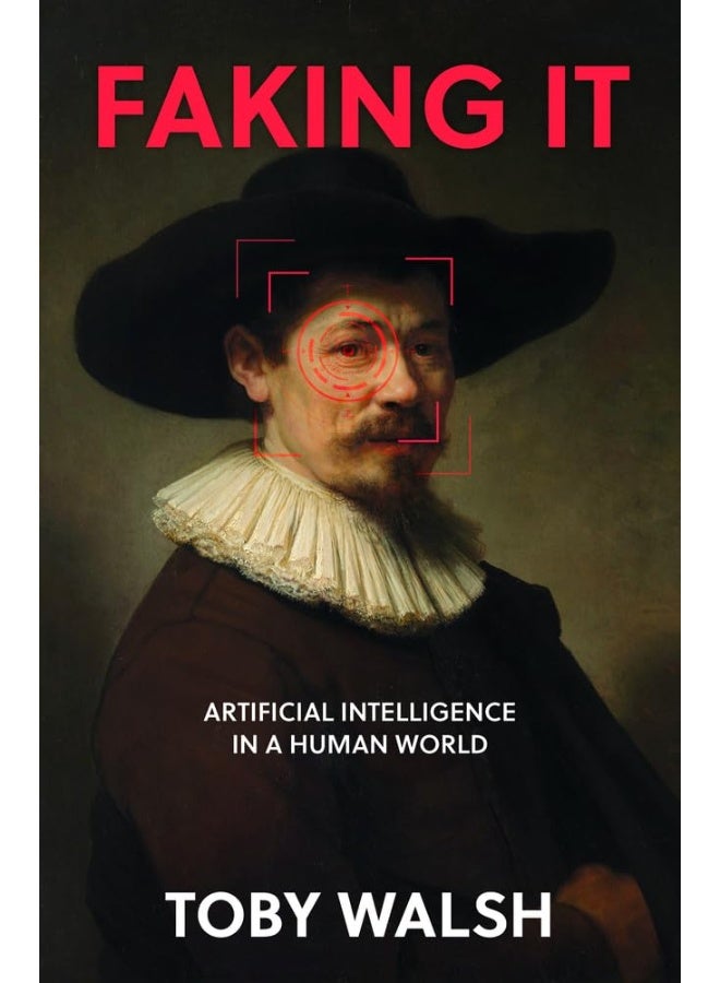 Faking It: Artificial Intelligence in a Human World
