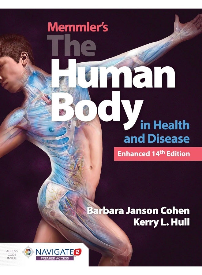 Memmler's The Human Body In Health And Disease, Enhanced Edition