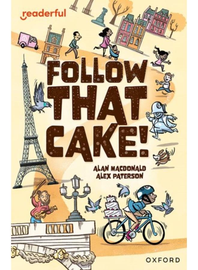 Readerful Independent Library: Oxford Reading Level 7: Follow that Cake! 