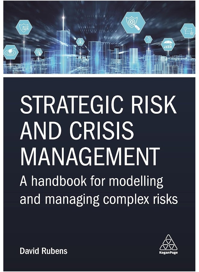 Strategic Risk and Crisis Management: A Handbook for Modelling and Managing Complex Risks