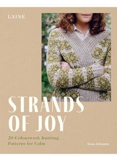 Strands of Joy: 20 Colourwork Knitting Patterns for Calm 