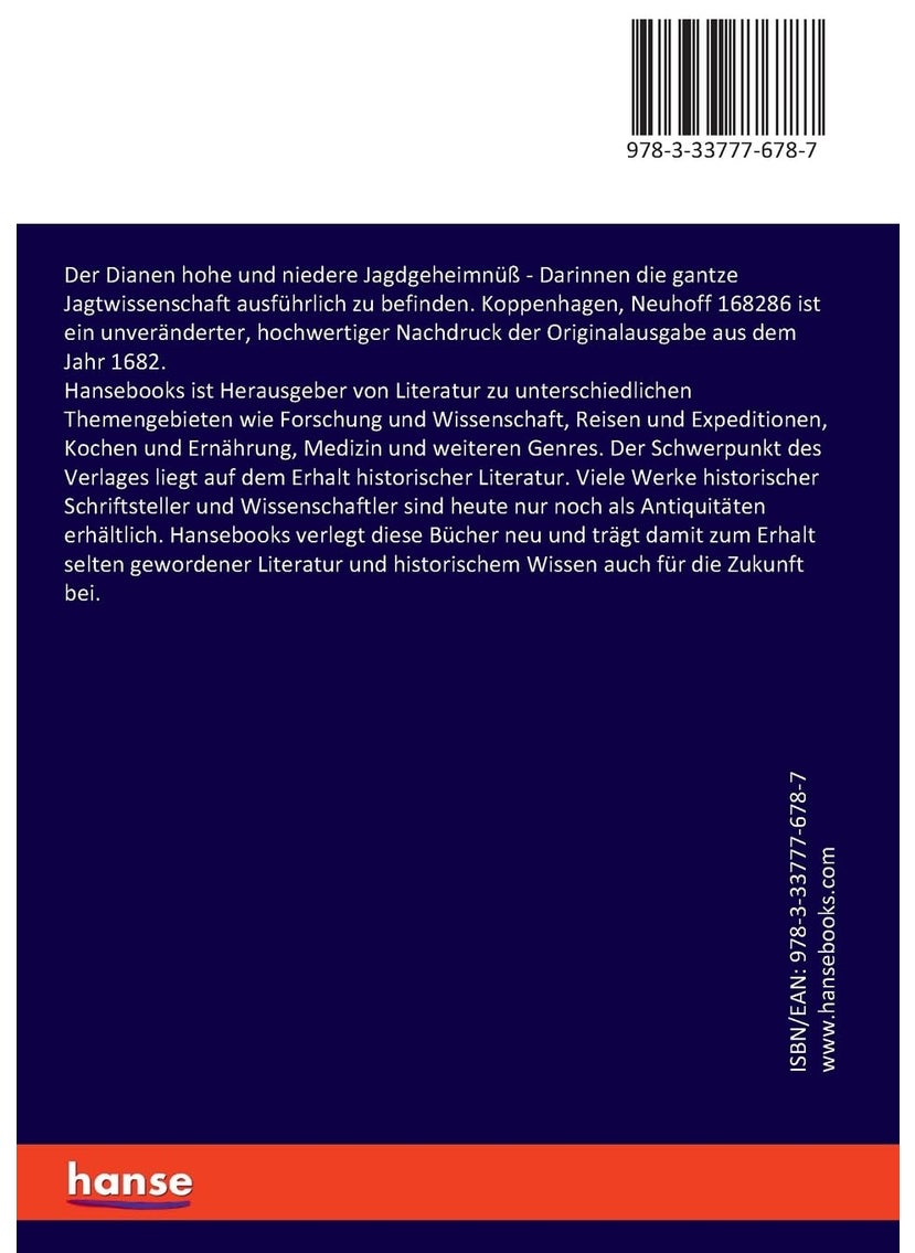 Der Dianen hohe und niedere Jagdgeheimnüß: Darinnen die gantze Jagtwissenschaft ausführlich zu befinden. Koppenhagen, Neuhoff 168286  - Image 2
