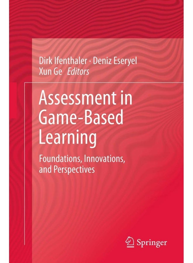 Assessment in Game-Based Learning: Foundations, Innovations, and Perspectives