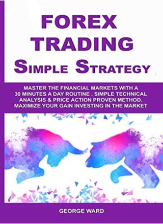 Forex Trading Simple Strategy: Master the Financial Markets with a 30 Minutes a Day Routine. Simple - pzsku/ZA6A6B9944A0C8FF68E9DZ/45/_/1695819778/e8f68e43-ead6-4e25-b4ab-e6c02dde7257