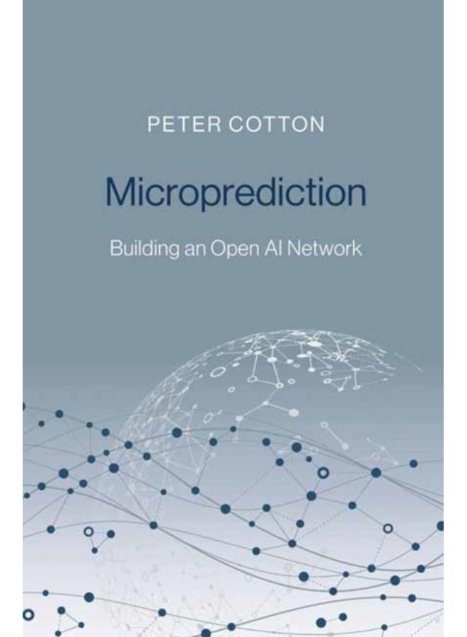 Microprediction : Building an Open AI Network 