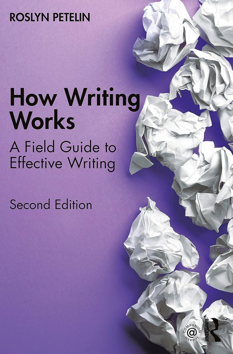 How Writing Works: A Field Guide to Effective Writing