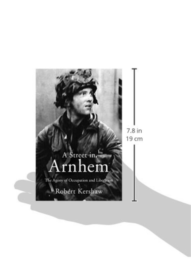 A Street in Arnhem: The Agony of Occupation and Liberation  - Image 2