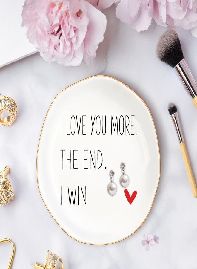 MQPPKJ I Love You More The End I Win Jewelry Tray-Ceramic Trinket Dish for Wife Romantic Anniversary Birthday Christmas Mother's Day Valentines Gifts, Girlfriend Gifts - Image 3