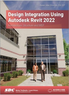 Design Integration Using Autodesk Revit 2022 Architecture Structure And Mep by Stine, Daniel John Paperback 