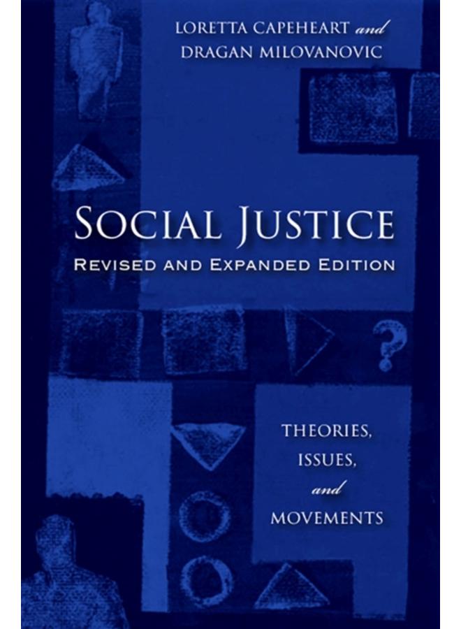 Social Justice : Theories, Issues, and Movements (Revised and Expanded Edition)