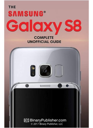 Samsung Galaxy S8: The Complete Unofficial Guide - pzsku/ZA6B32356D23FF138928AZ/45/_/1737572423/3d3b387a-391f-4cb9-a43d-743257965741