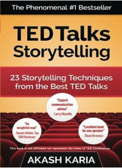 Ted Talks Storytelling 23 Storytelling Techniques From The Best Ted Talks by Karia, Akash Paperback