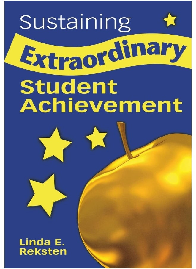 Sustaining Extraordinary Student Achievement 