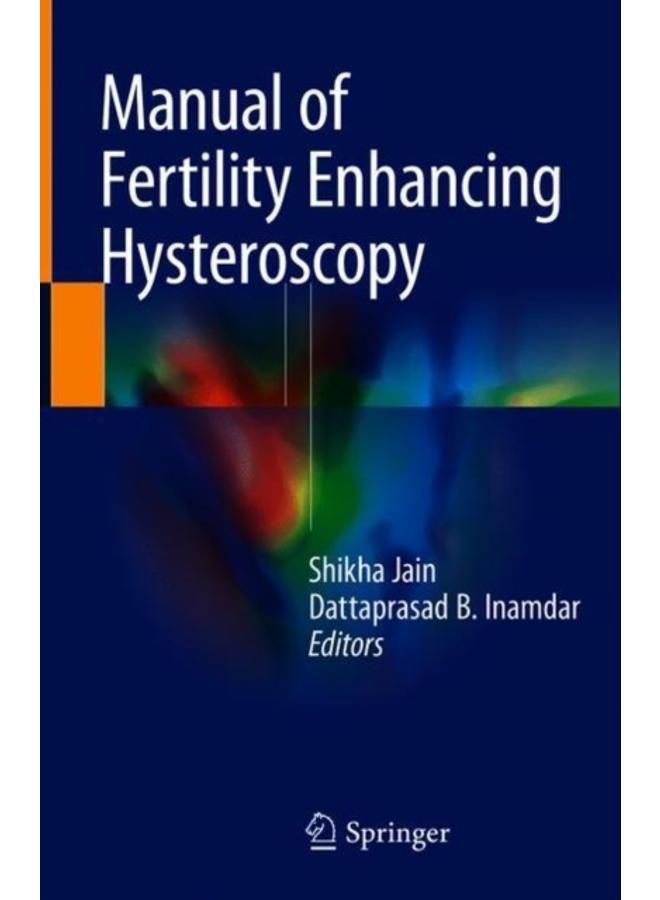 Manual of Fertility Enhancing Hysteroscopy 