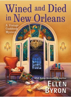 Wined And Died In New Orleans 