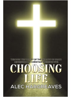Choosing Life: Through the valley of the shadow of death Depressi