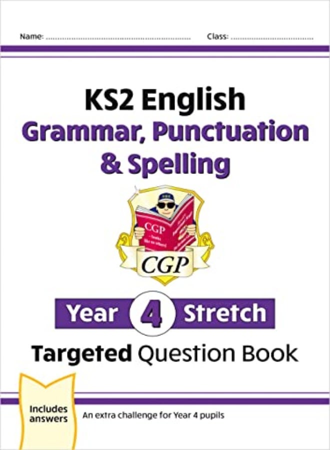 كتاب الأسئلة المستهدفة في اللغة الإنجليزية للصف KS2: قواعد اللغة وعلامات الترقيم والإملاء الصعبة - السنة 4