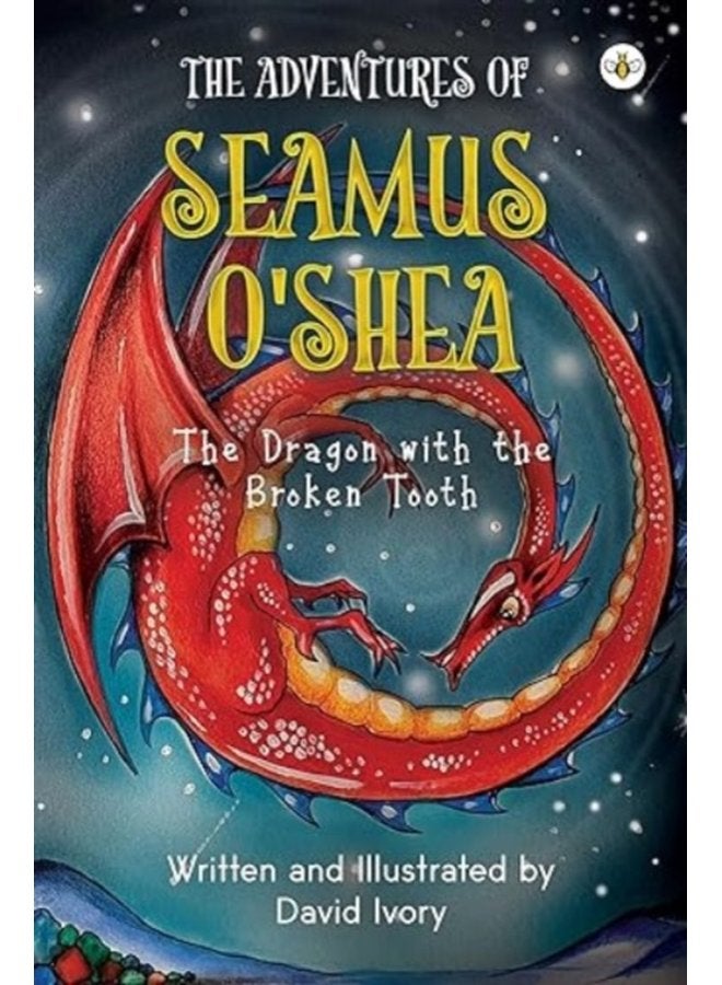 The Adventures of Seamus O Shea The Dragon with the Broken Tooth - Paperback