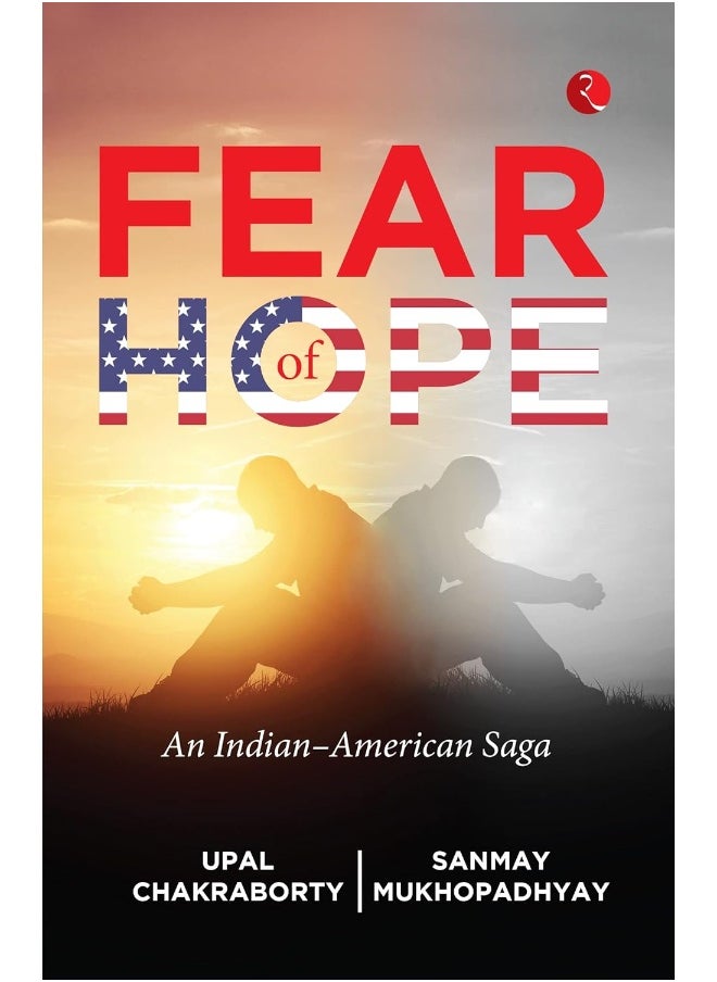 FEAR OF HOPE: An Indian-American Saga - pzsku/ZA6C54FBC1015FC7896F2Z/45/_/1737493740/f623dbbe-aed4-4466-aa02-c322e4a8da86