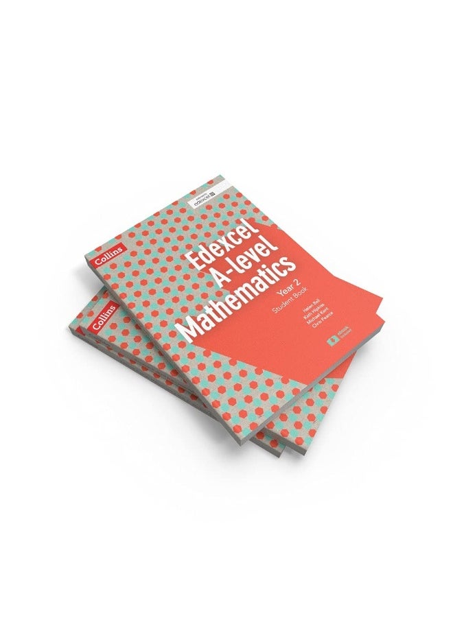 Collins Edexcel A-Level Mathematics - Edexcel A-Level Mathematics Student Book Year 2