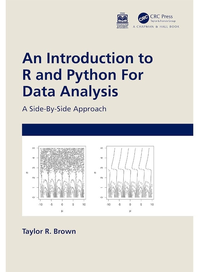 An Introduction to R and Python for Data Analysis: A Side-By-Side Approach 