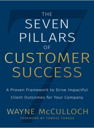 The Seven Pillars Of Customer Success A Proven Framework To Drive Impactful Client Outcomes For You by McCulloch, Wayne Paperback - pzsku/ZA6CD2D0C3B77C1159CA5Z/45/_/1698836678/eaf85478-9685-4e7a-9282-1fd22d487594
