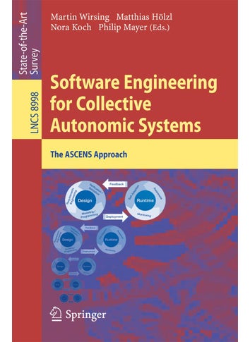 Software Engineering for Collective Autonomic Systems: The ASCENS Approach - pzsku/ZA6CD7FB9C1774E38C38DZ/45/1749025491/48de12ba-5691-49de-9102-6368e6359fee