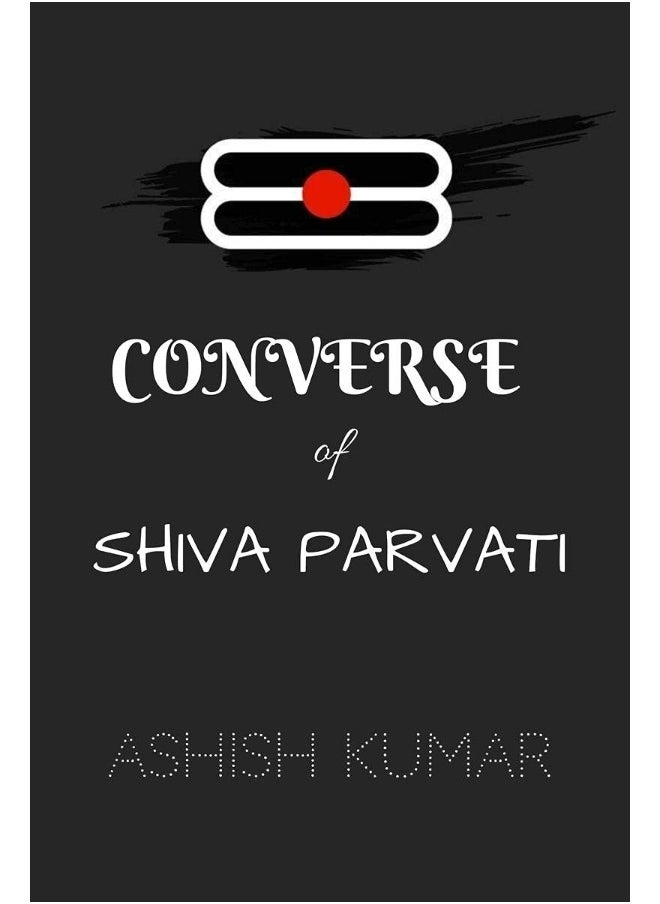 Notion Press Converse of Shiva Parvati / कनवेर्स ऑफ़ शिवा पार्वती: My Guru Gita 