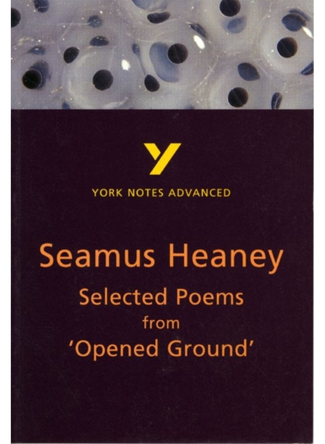 Selected Poems from Opened Ground York Notes Advanced everything you need to catch up study and prepare for and 2023 and 2024 exams and assessments - Paperback