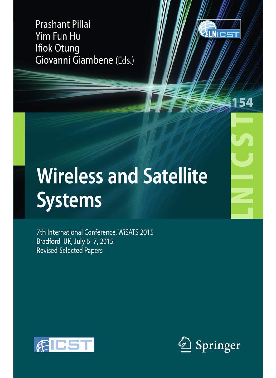 Wireless and Satellite Systems: 7th International Conference, WiSATS 2015, Bradford, UK, July 6-7, 2015. Revised Selected Papers 