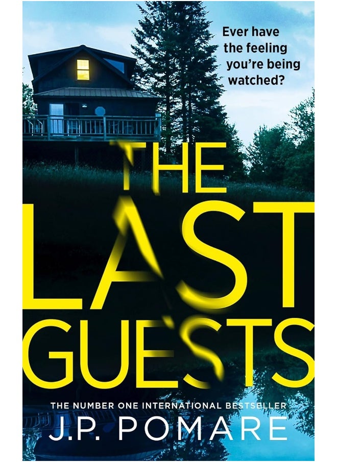 The Last Guests: The chilling, unputdownable new thriller by the Number One internationally bestselling author 