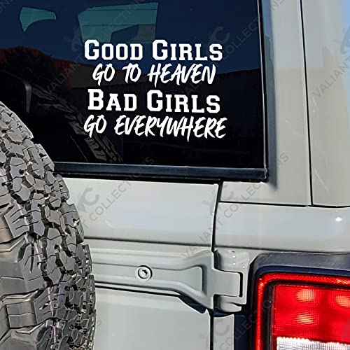 VALIANT COLLECTIONS – Good Girls Go to Heaven Bad Girls Go Everywhere Sticker – Vinyl Sticker for Car, Truck, and Van – Indoor and Outdoor Use for Wall – Waterproof Decal for Laptop – VC 390 (White) - Image 3