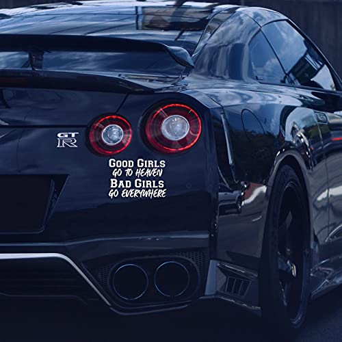 VALIANT COLLECTIONS – Good Girls Go to Heaven Bad Girls Go Everywhere Sticker – Vinyl Sticker for Car, Truck, and Van – Indoor and Outdoor Use for Wall – Waterproof Decal for Laptop – VC 390 (White) - Image 1