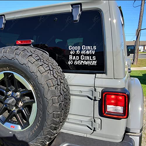 VALIANT COLLECTIONS – Good Girls Go to Heaven Bad Girls Go Everywhere Sticker – Vinyl Sticker for Car, Truck, and Van – Indoor and Outdoor Use for Wall – Waterproof Decal for Laptop – VC 390 (White) - Image 5