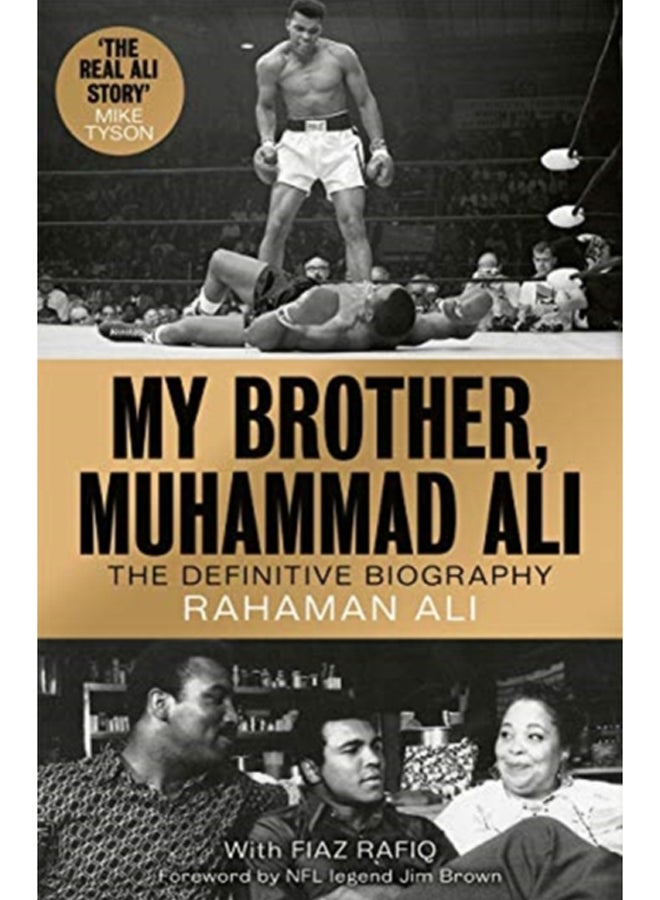 My Brother, Muhammad Ali : The Definitive Biography of the Greatest of All Time 