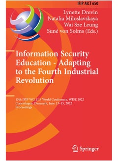 Information Security Education - Adapting to the Fourth Industrial Revolution: 15th Ifip Wg 11.8 World Conference, Wise 2022, Copenhagen, Denmark, June 13-15, 2022, Proceedings 