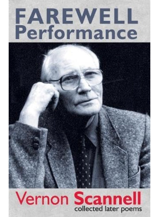 Farewell Performance: Collected Later Poems 