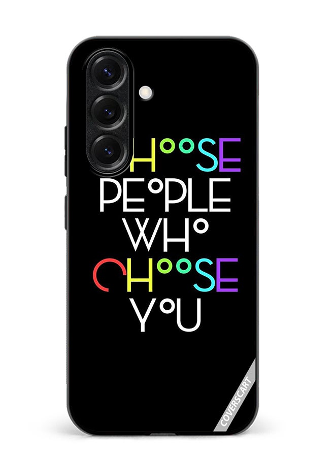 VR CREATIVE Protective Case Cover For Samsung Galaxy A56 Choose People Who Choose You Design Multicolour