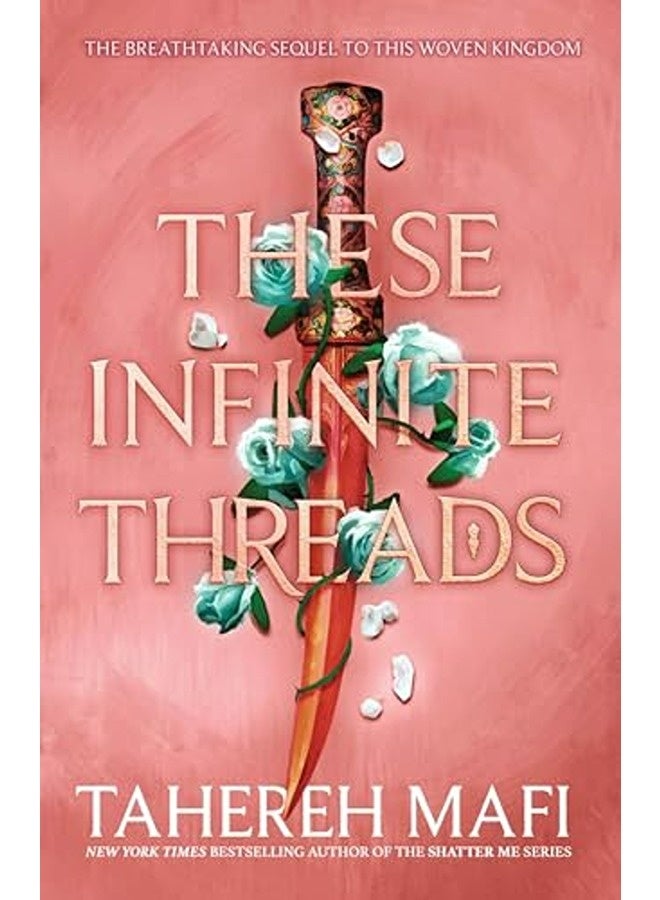 These Infinite Threads This Woven Kingdom By Mafi, Tahereh Hardcover