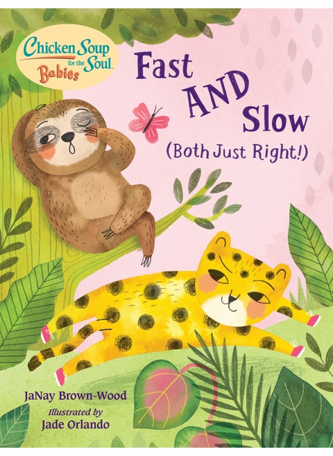 Chicken Soup for the Soul BABIES: Fast AND Slow (Both Just Right!)